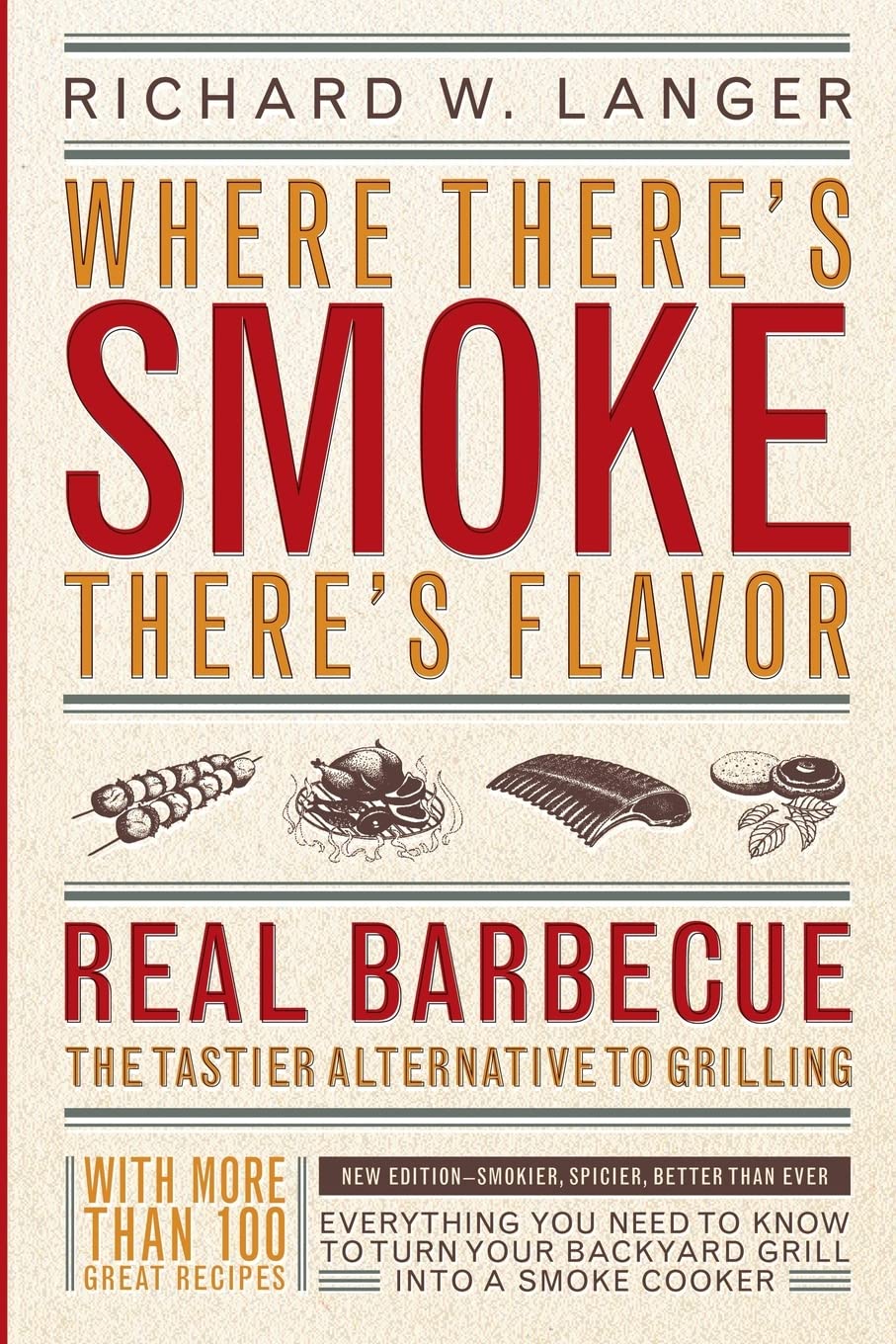 Where There's Smoke, There's Flavor : Real BarbecueThe Tastier Alternative to Grilling,Used
