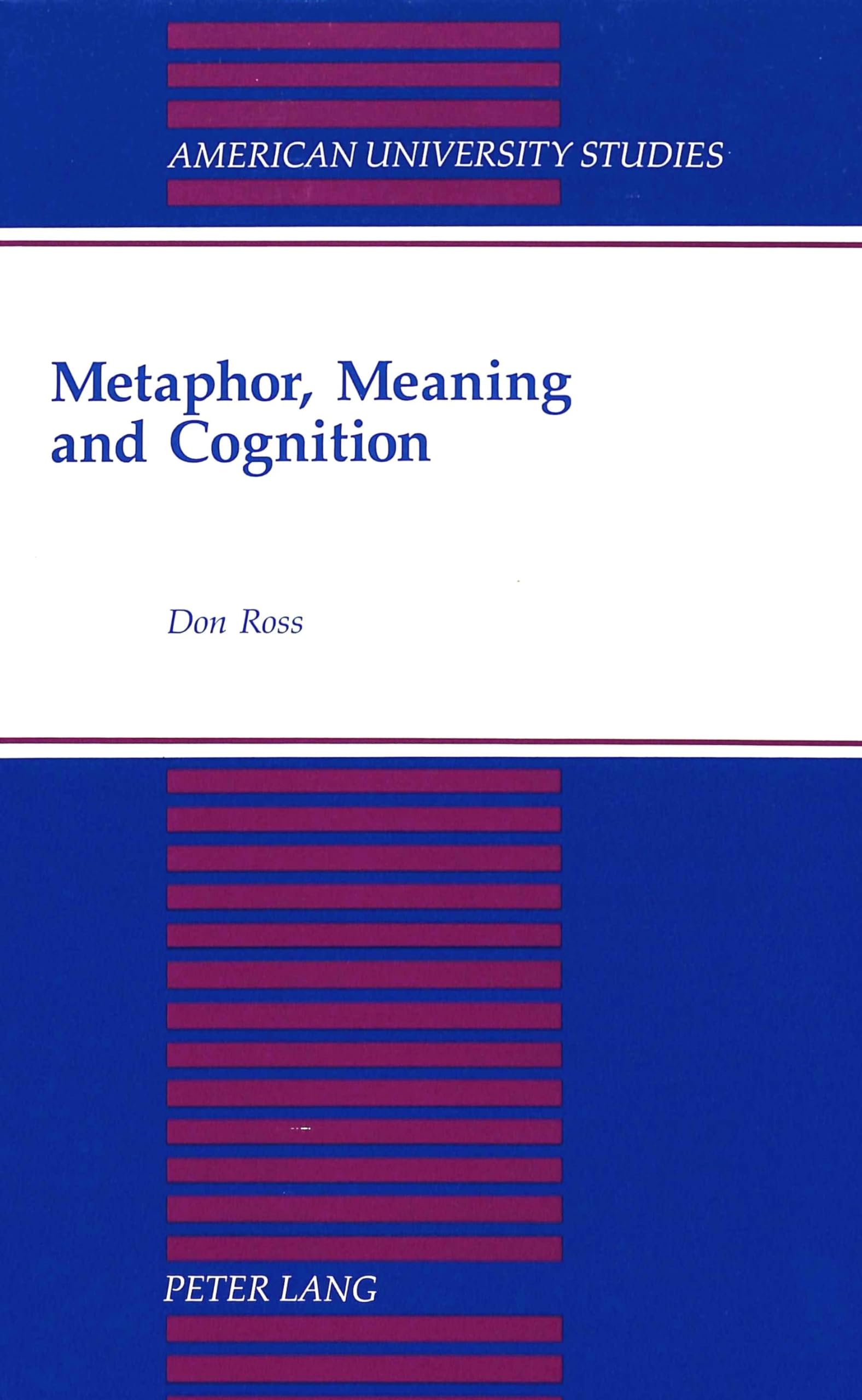 Metaphor, Meaning And Cognition (American University Studies),Used