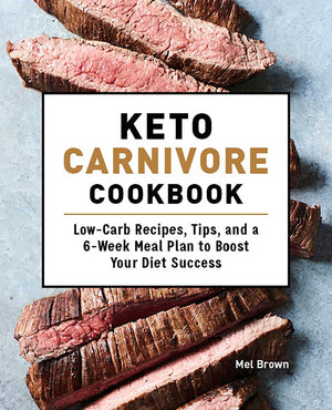 Keto Carnivore Cookbook: Lowcarb Recipes, Tips, And A 6Week Meal Plan To Boost Your Diet Success,Used