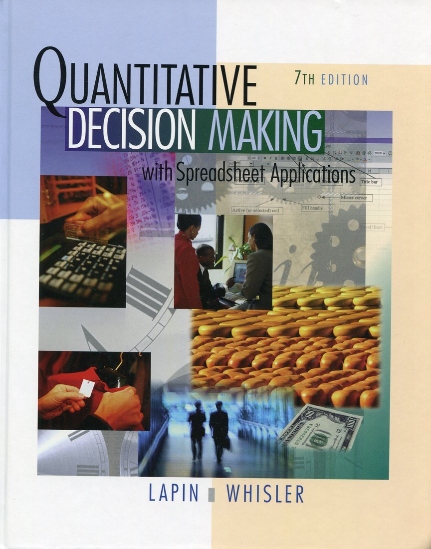 Quantitative Decision Making with Spreadsheet Applications, 7th Edition,Used