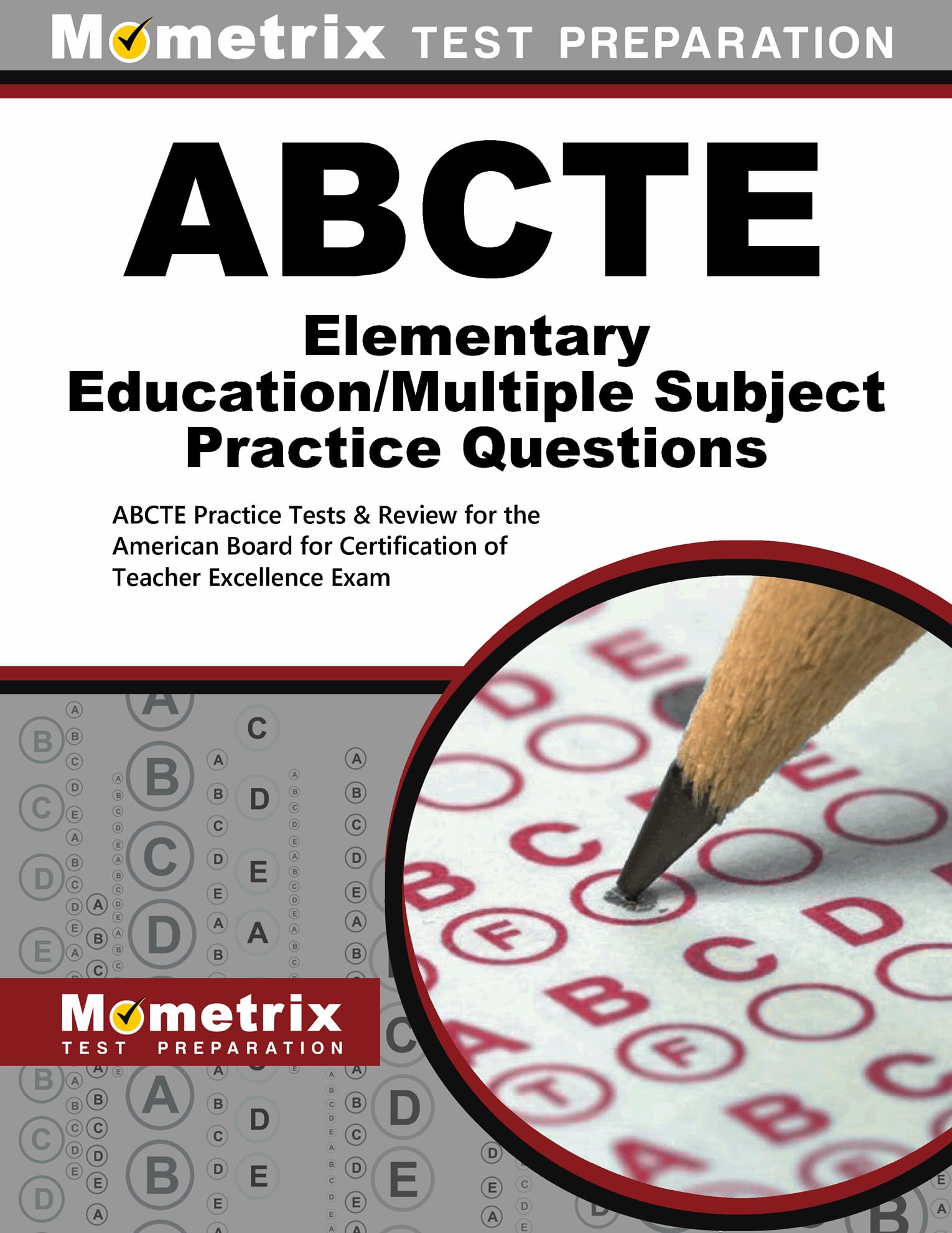 ABCTE Elementary Education/Multiple Subject Practice Questions: ABCTE Practice Tests & Review for the American Board for Certifi,Used