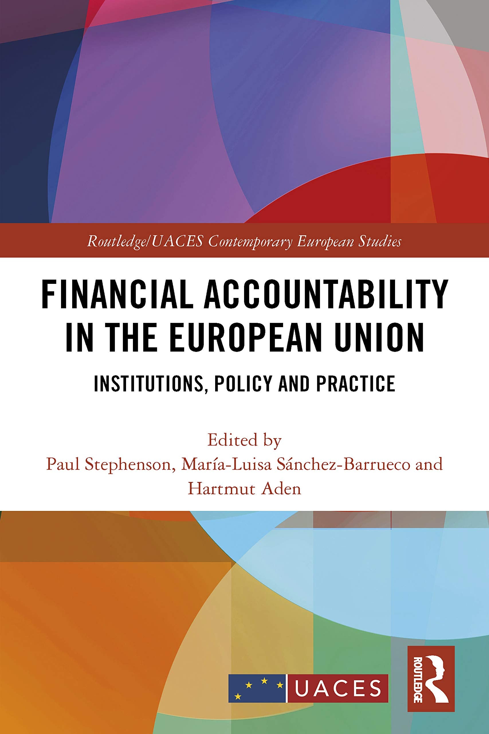 Financial Accountability in the European Union (Routledge/UACES Contemporary European Studies),New