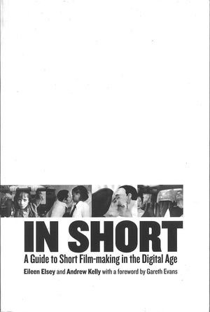 In Short: A Guide to Short Filmmaking in the Digital Age,Used