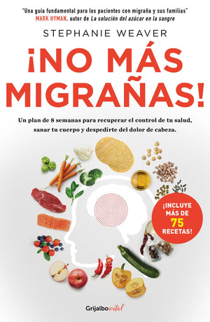 No ms migraas! / The Migraine Relief Plan : An 8week Transition to Better Eating, Fewer Headaches, and Optimal Health (COLECC,Used