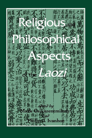 Religious And Philosohical Aspects Of The Laozi (S U N Y Series In Chinese Philosophy And Culture),New