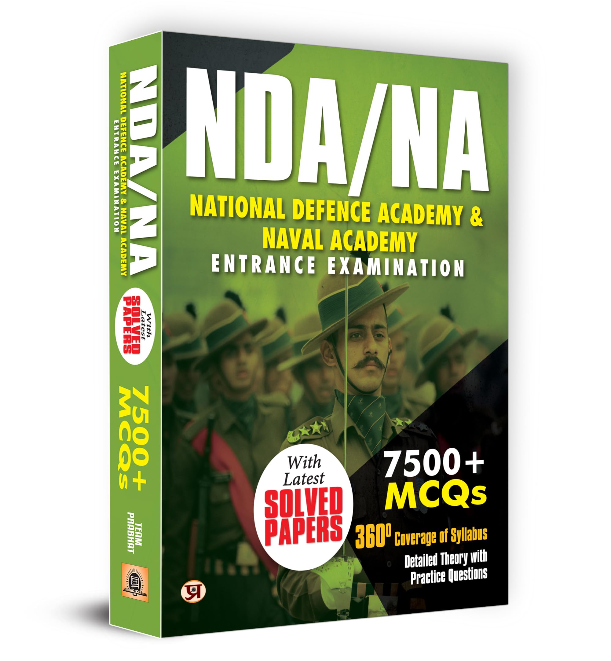 Nda Na National Defence Academy & Naval Academy Entrance Examination Guide | 7500+ Mcqs & Latest Solved Papers | Complete Syllabus Detailed Theory With Practice Questions