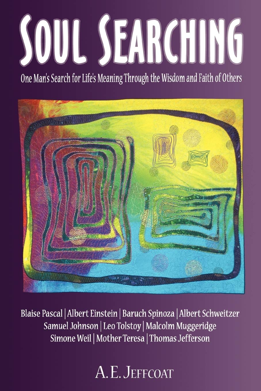 SOUL SEARCHING: One Mans Search for Lifes Meaning Through the Wisdom and Faith of Others,New