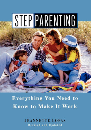 Stepparenting: Everything You Need to Know to Make it Work,Used