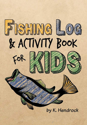 Fishing Log and Activity Book for Kids: 7x10 inches, over 100 pages to log fishing trips and keep your little one occupied.,Used