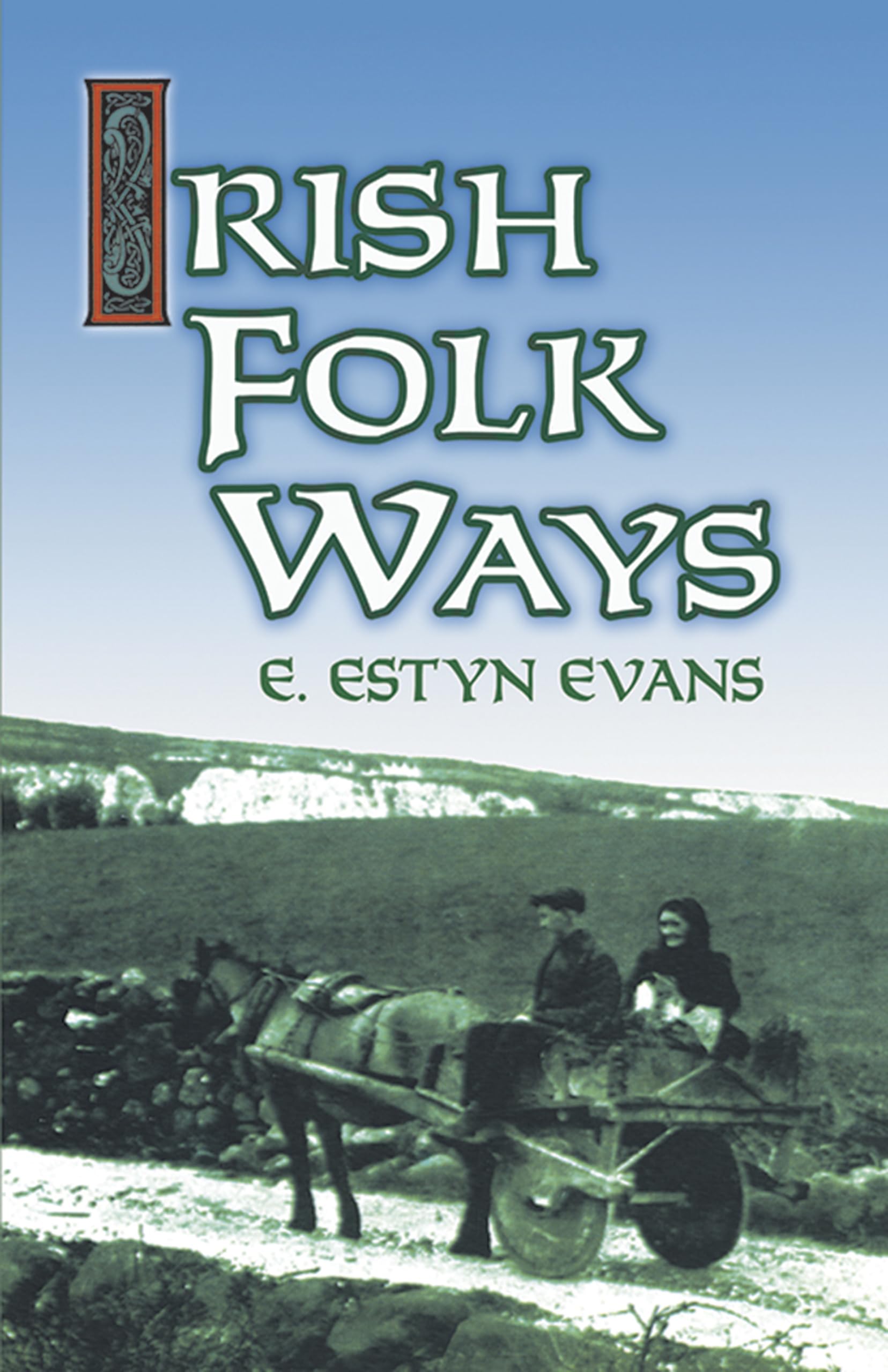 Irish Folk Ways (Celtic, Irish)