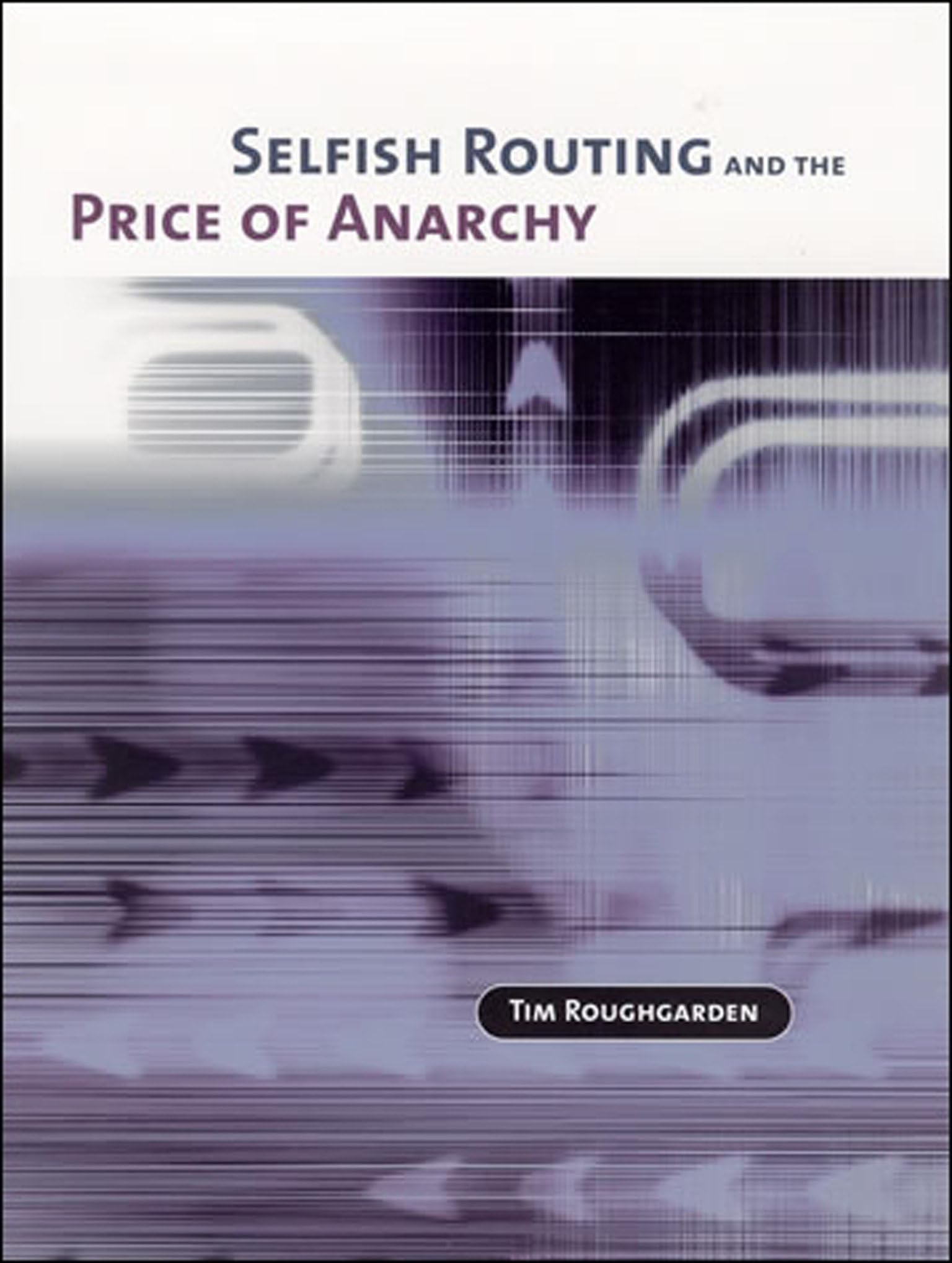 Selfish Routing and the Price of Anarchy,Used