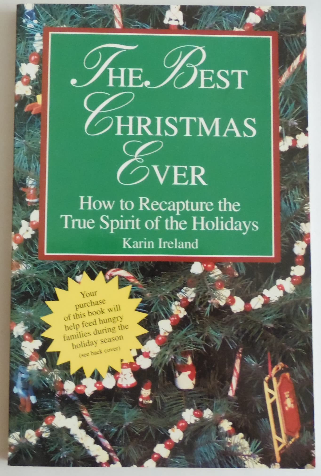 The Best Christmas Ever: How to Recapture the True Spirit of the Holidays,Used