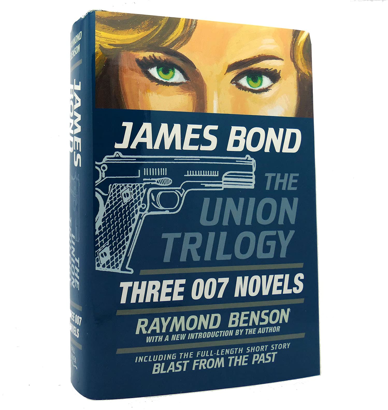 James Bond: The Union Trilogy: Three 007 Novels: High Time to Kill, Doubleshot, Never Dream of Dying (Hardcover),Used
