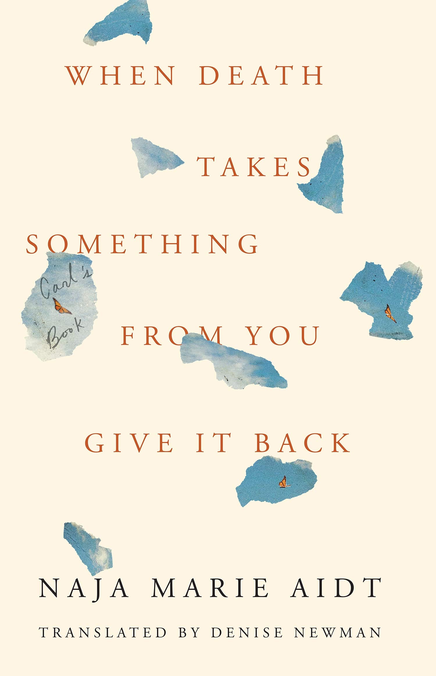 When Death Takes Something from You Give It Back: Carl's Book,Used