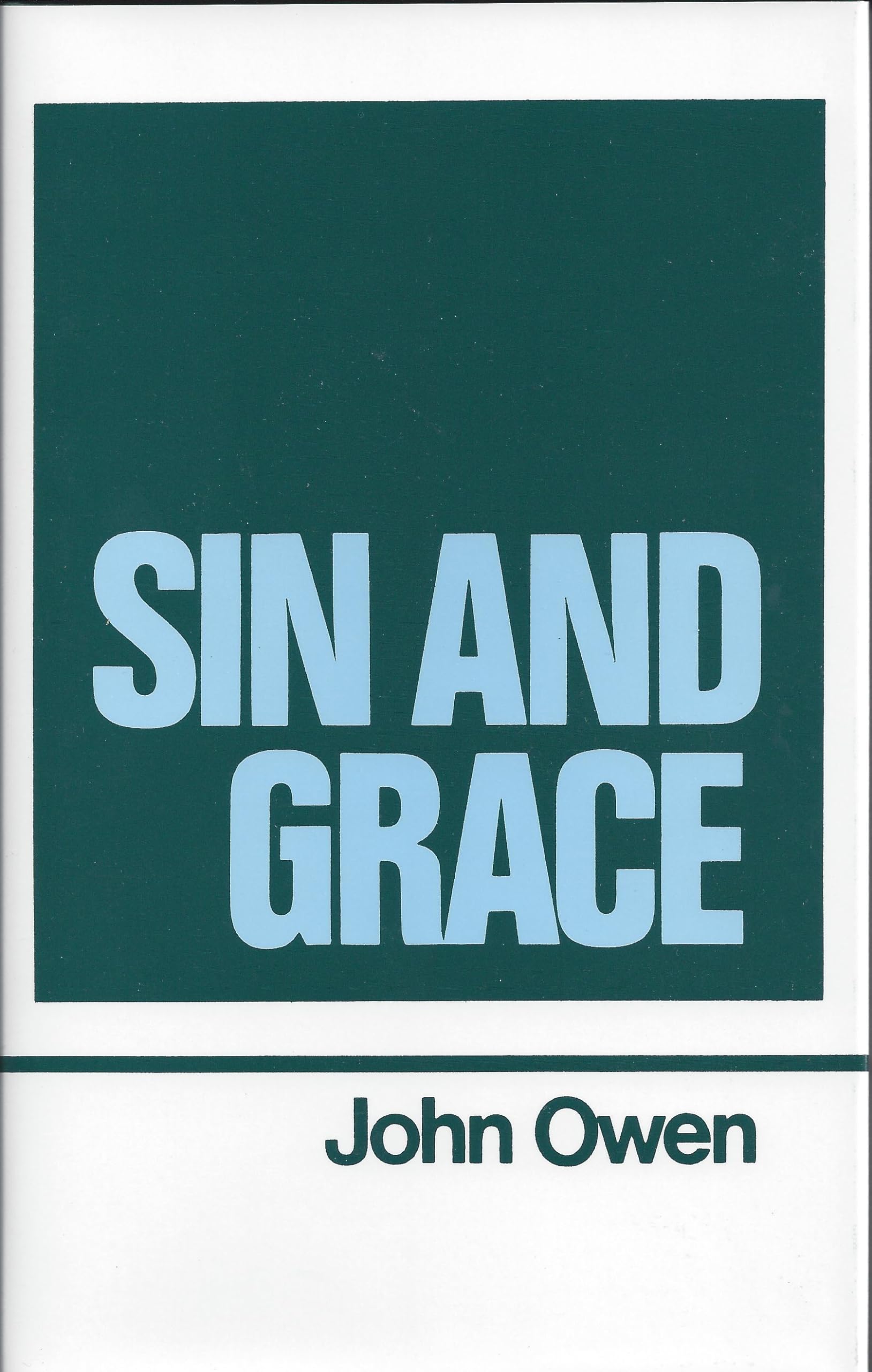 Sin And Grace (Works Of John Owen, Volume 7),Used