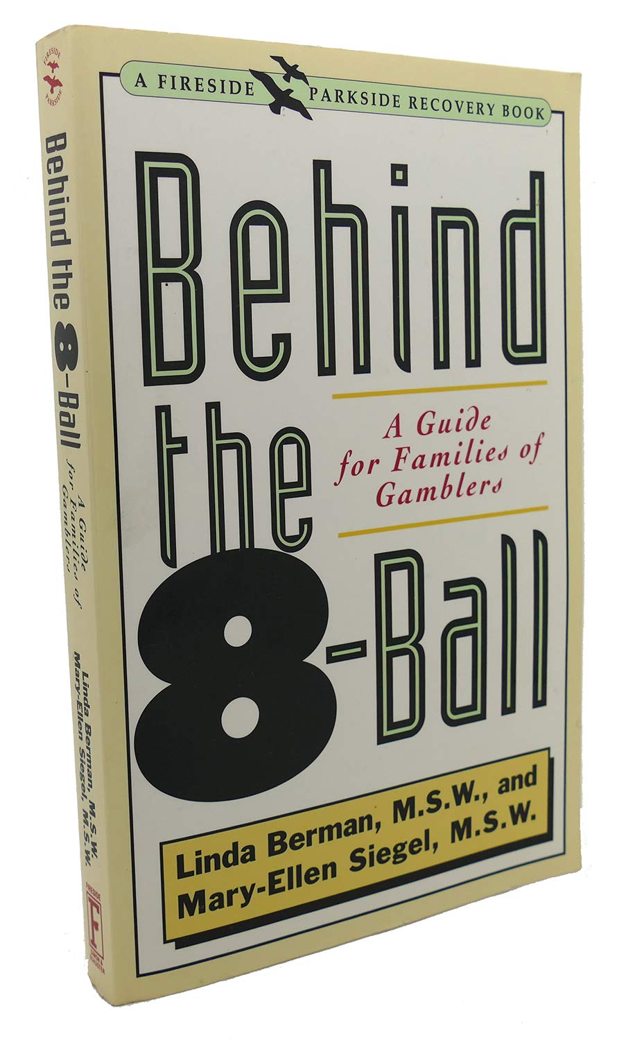 Behind The 8Ball: A Guide For Families Of Gamblers (A Fireside/Parkside Recovery Book)