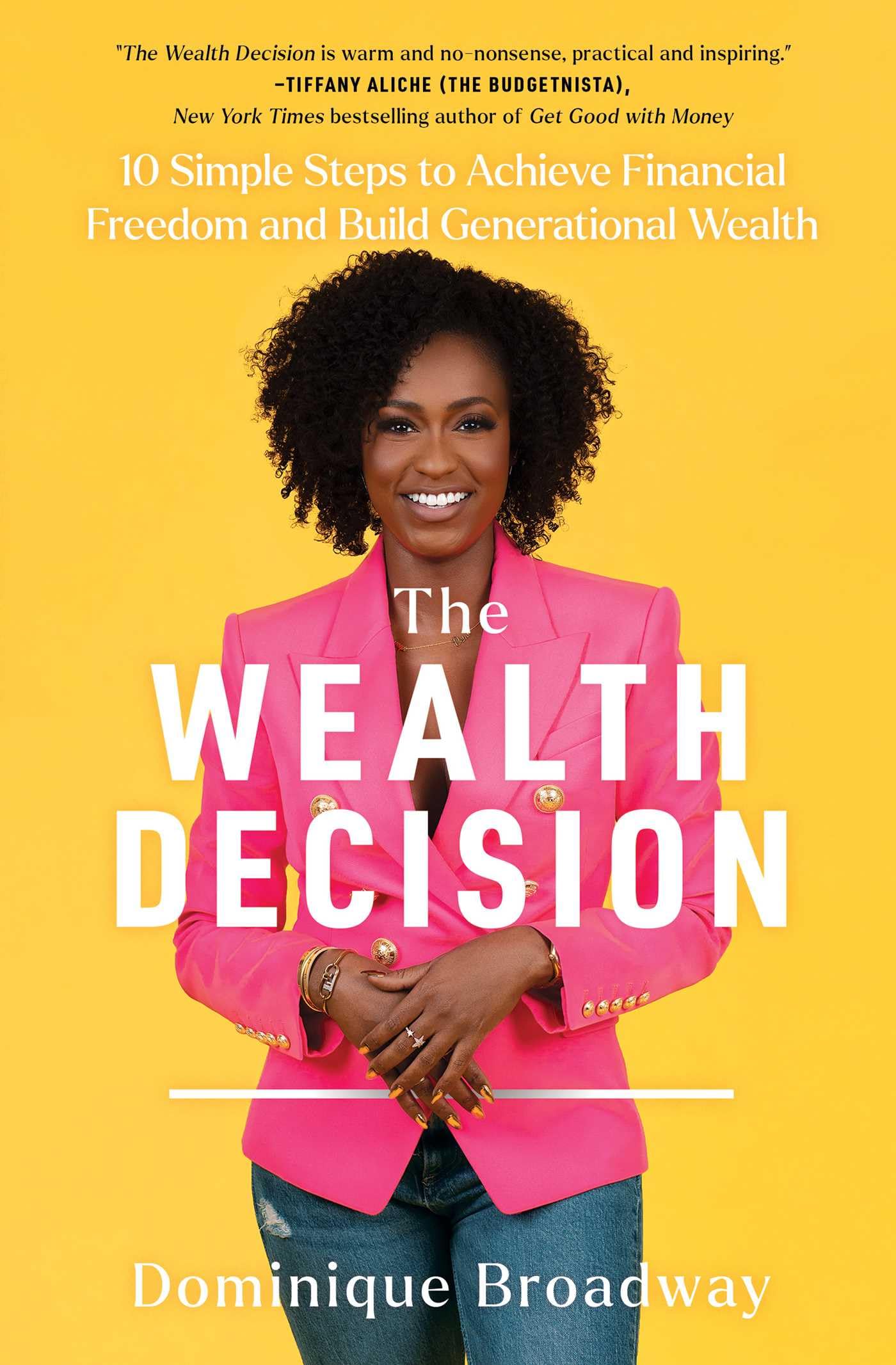 The Wealth Decision: 10 Simple Steps to Achieve Financial Freedom and Build Generational Wealth,New