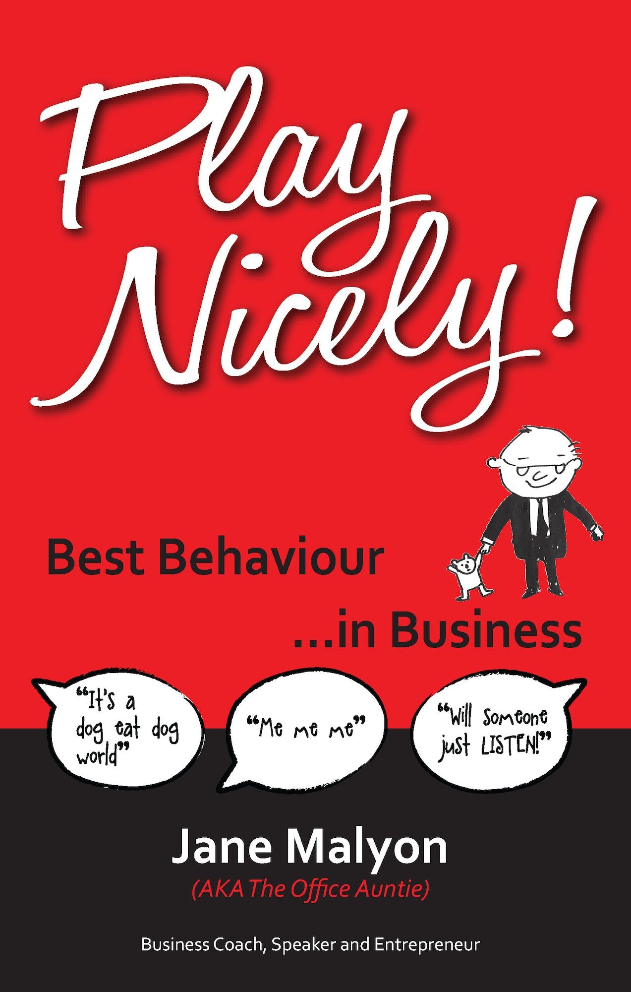 Play Nicely!  Best Behaviour in Business,Used