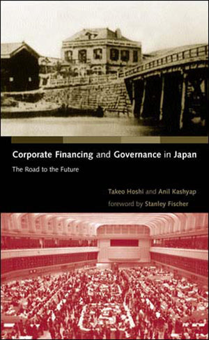 Corporate Financing and Governance in Japan: The Road to the Future (Mit Press),New