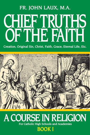 Chief Truths of the Faith: A Course in Religion  Book I (A Course in Religion, 1),Used