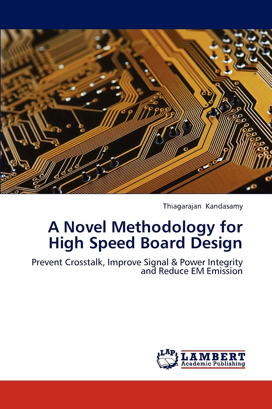 A Novel Methodology for High Speed Board Design: Prevent Crosstalk, Improve Signal & Power Integrity and Reduce EM Emission,Used