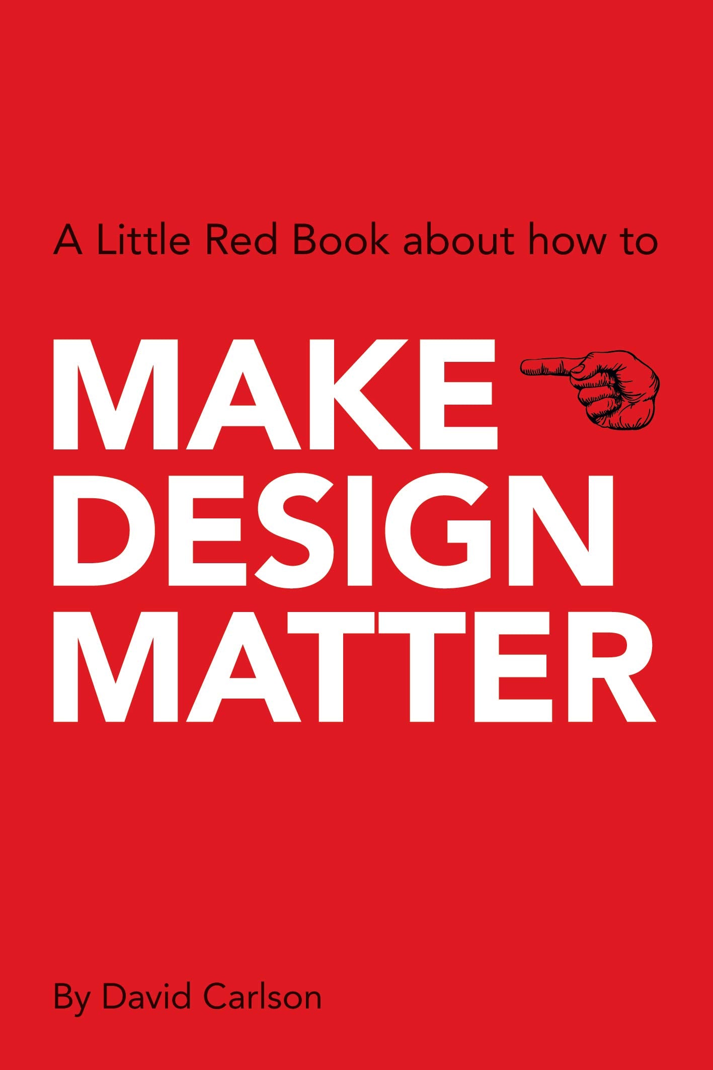 Make Design Matter (A Little Red Book About How to),New