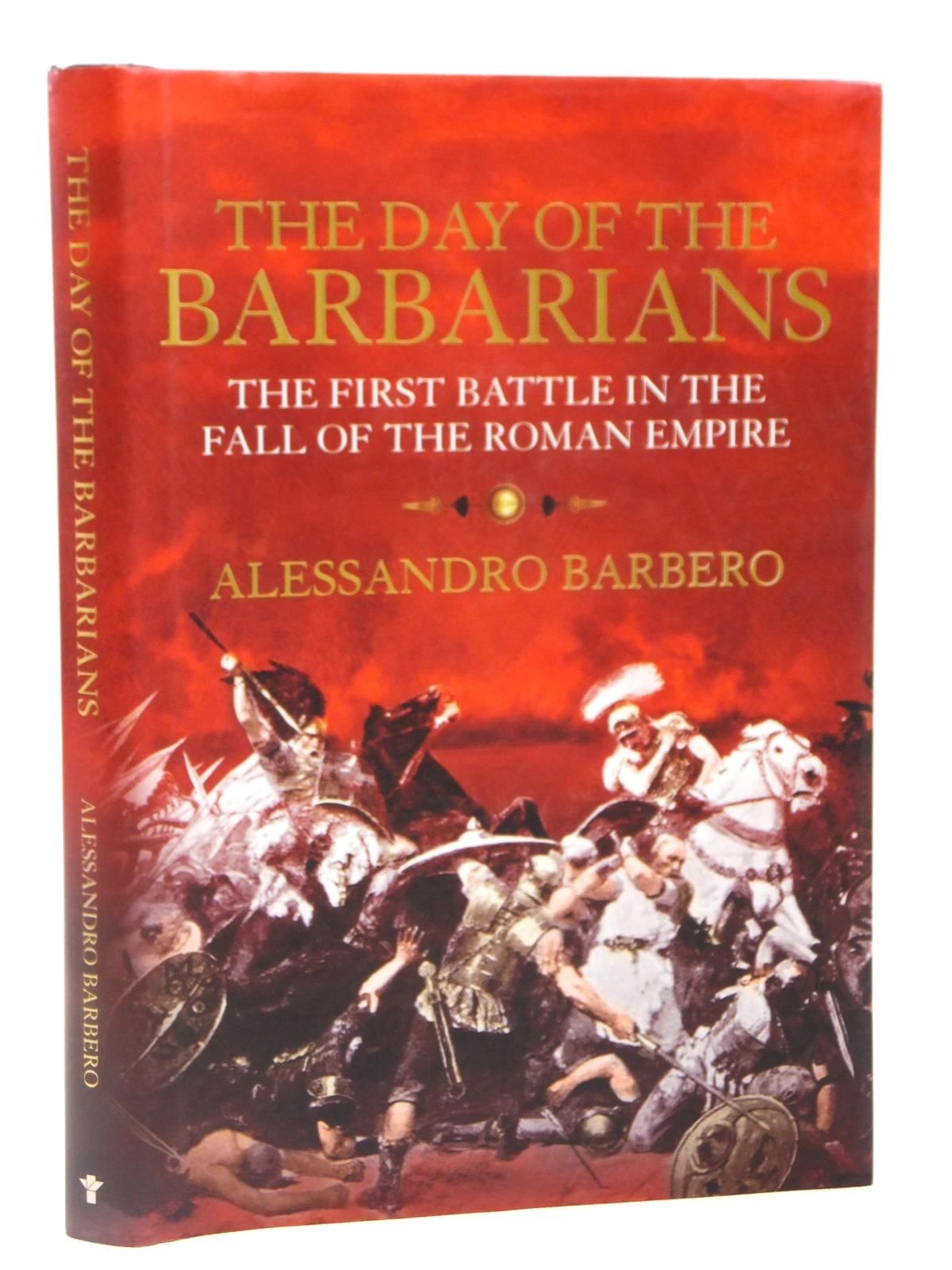 Day of the Barbarians: The First Battle in the Fall of the Roman Empire,Used
