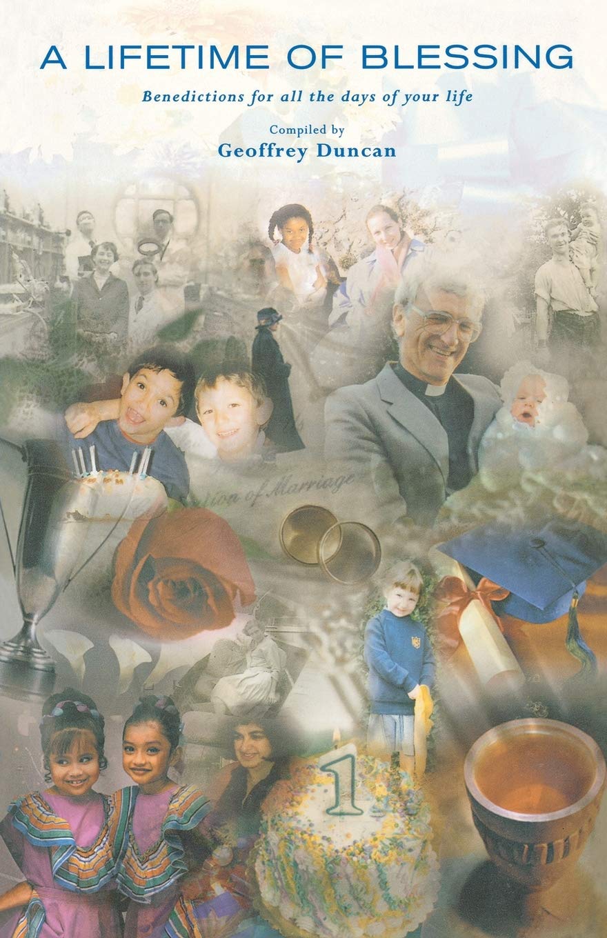 A Lifetime Of Blessing: Benedictions For All The Days Of Your Life,Used