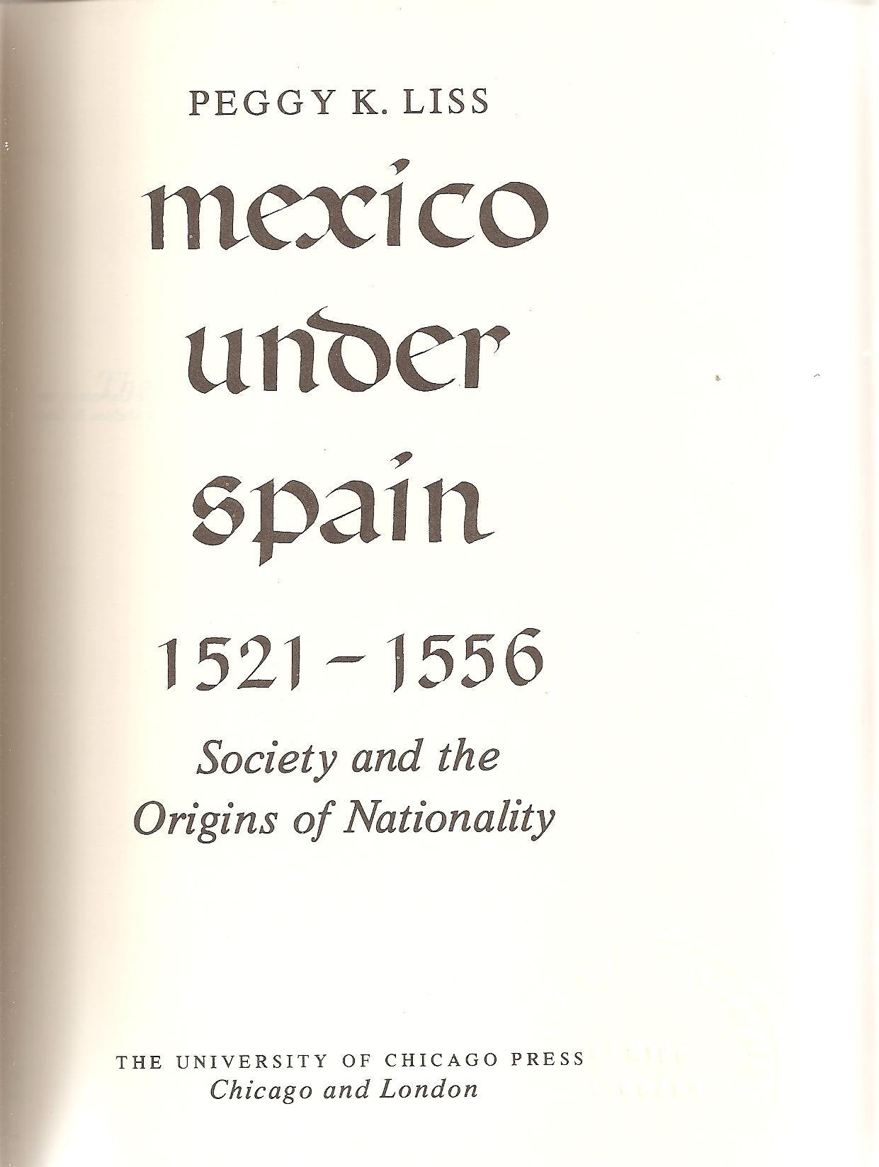 Mexico Under Spain, 15211556: Society and the Origins of Nationality,Used