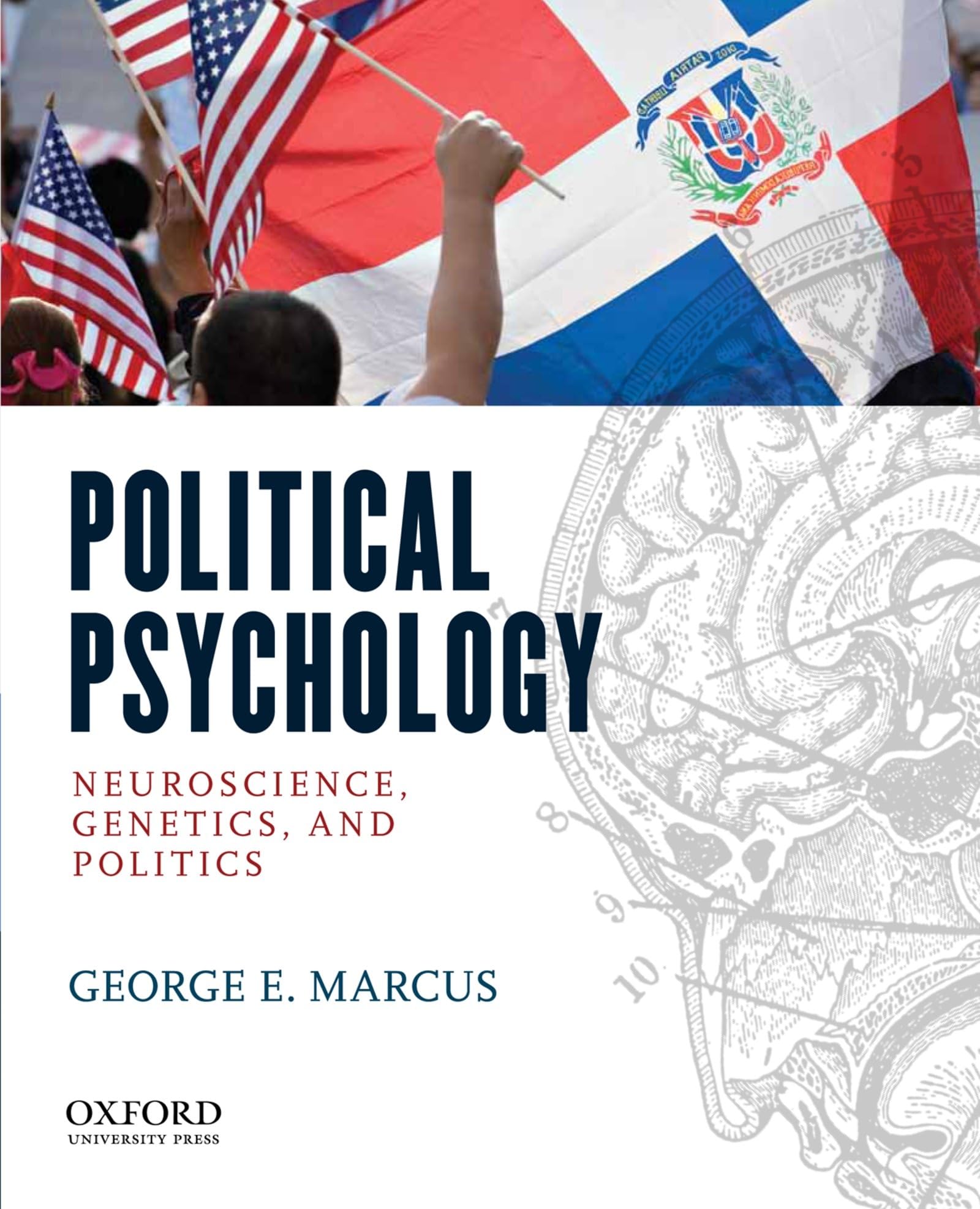 Political Psychology: Neuroscience, Genetics, and Politics,New