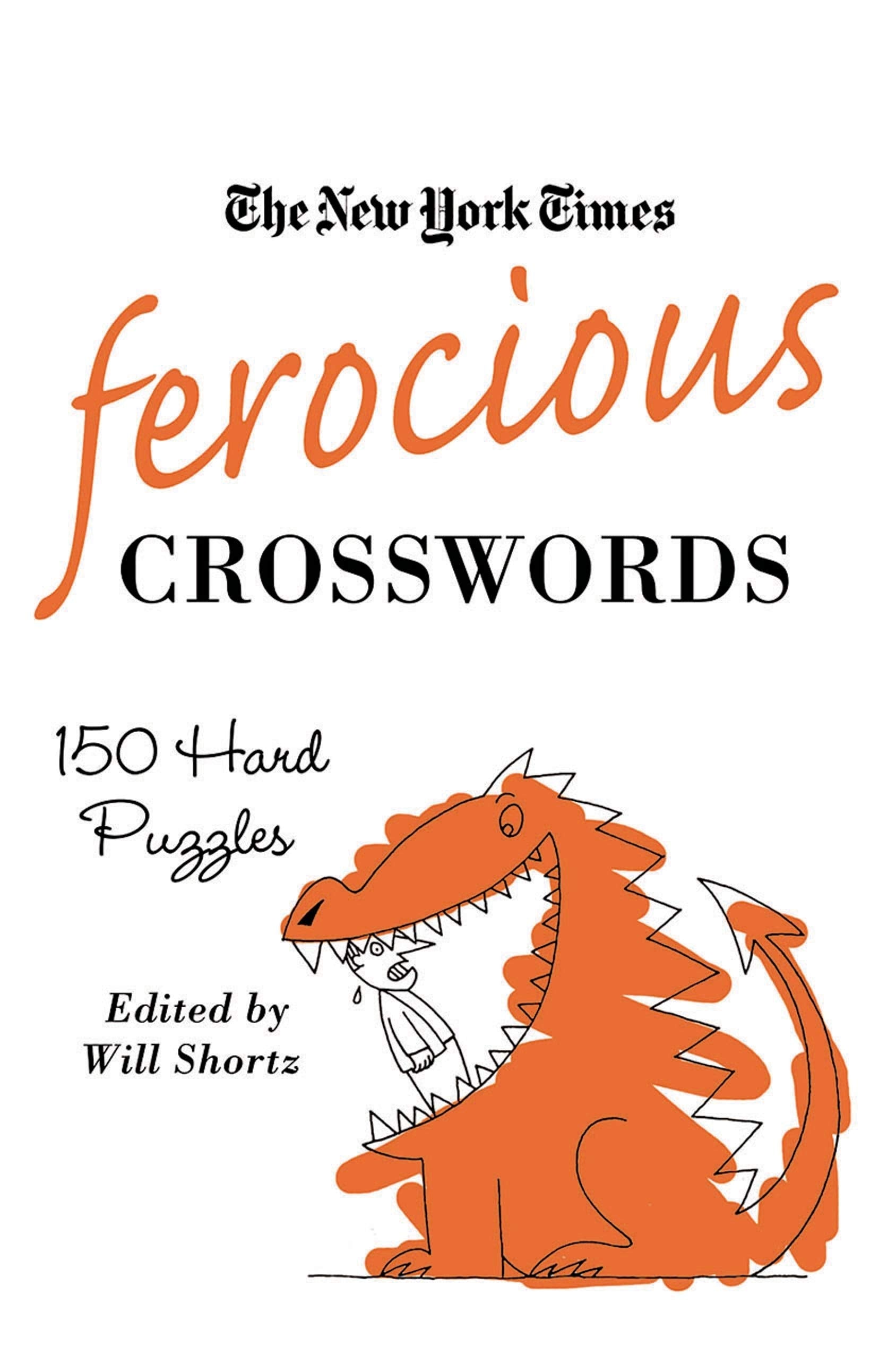 The New York Times Ferocious Crosswords: 150 Hard Puzzles (New York Times Crossword Puzzles),Used