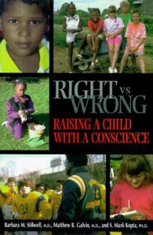 Right vs. Wrong  Raising a Child with a Conscious,Used