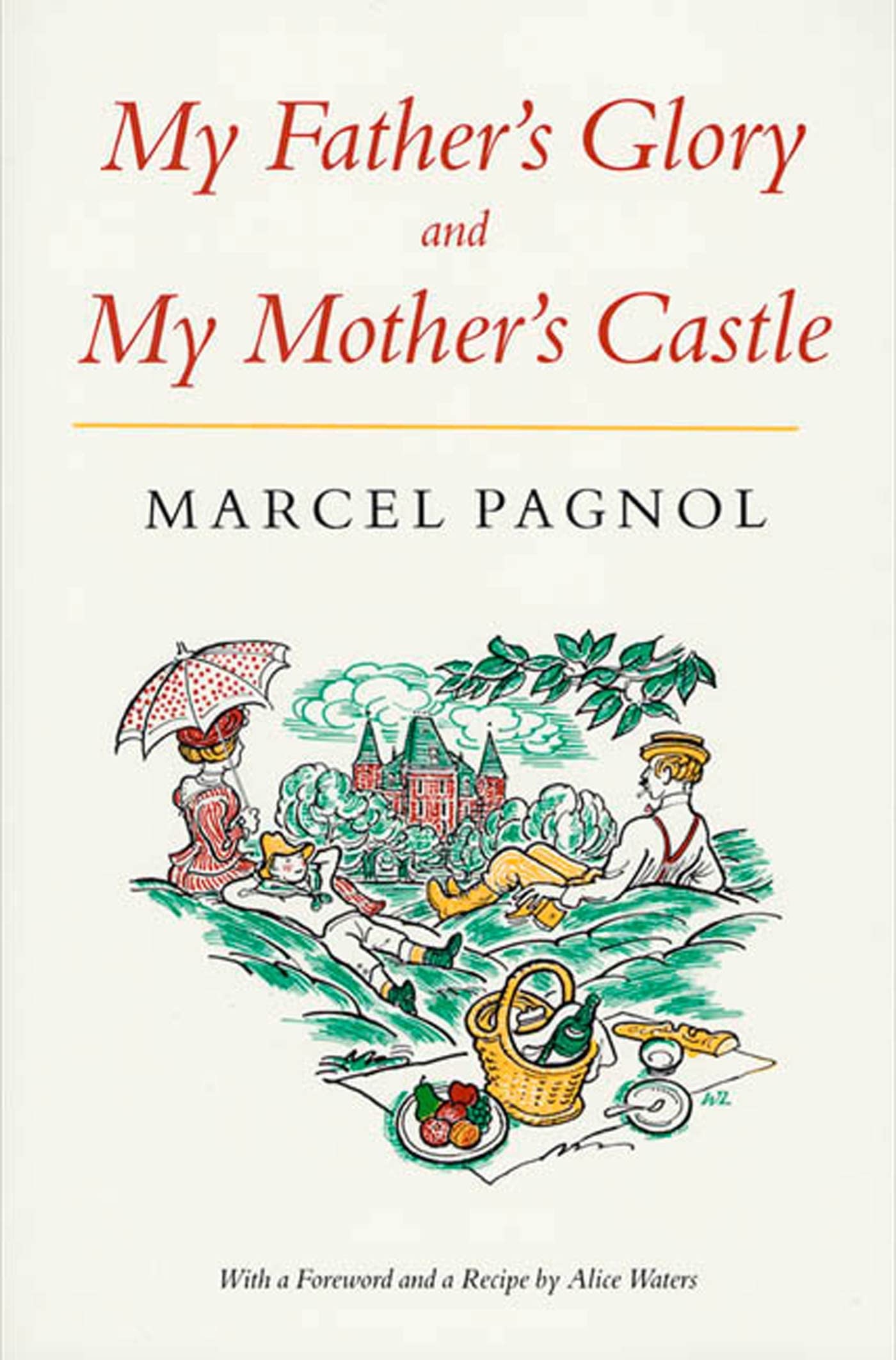 My Father's Glory & My Mother's Castle: Marcel Pagnol's Memories of Childhood,New
