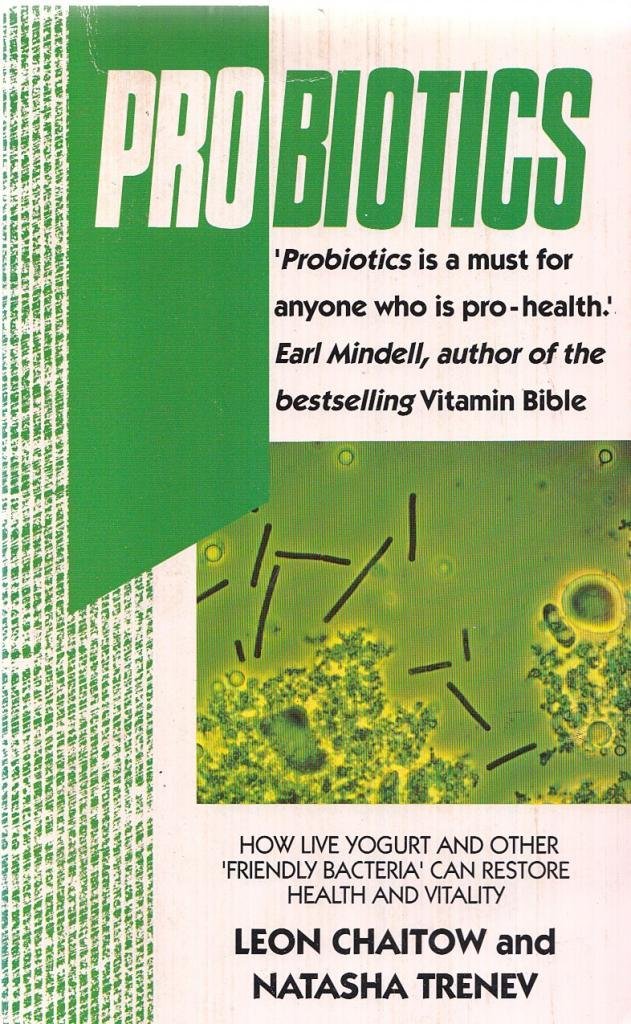 Probiotics: The Revolutionary Friendly Bacteria Way To Vital Health And Wellbeing,Used