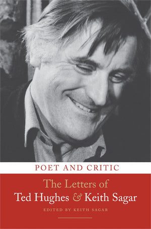 Poet and Critic: The Letters of Ted Hughes and Keith Sagar,Used