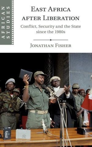 East Africa after Liberation: Conflict, Security and the State since the 1980s (African Studies, Series Number 147),Used
