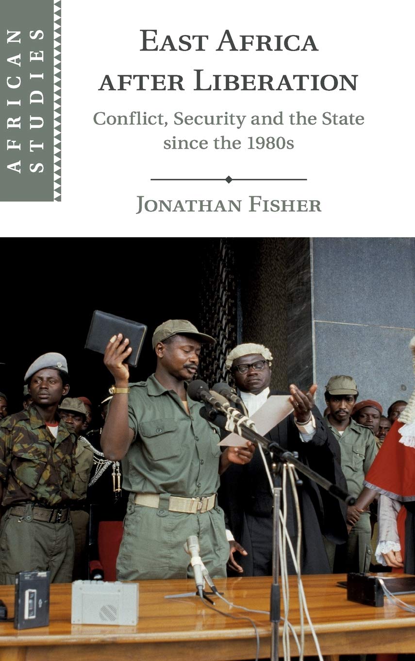 East Africa after Liberation: Conflict, Security and the State since the 1980s (African Studies, Series Number 147),Used