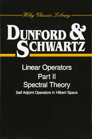 Linear Operators, Spectral Theory, Self Adjoint Operators in Hilbert Space, Part 2,New
