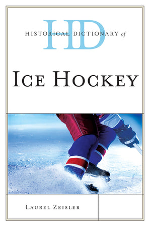 Historical Dictionary of Ice Hockey (Historical Dictionaries of Sports),Used