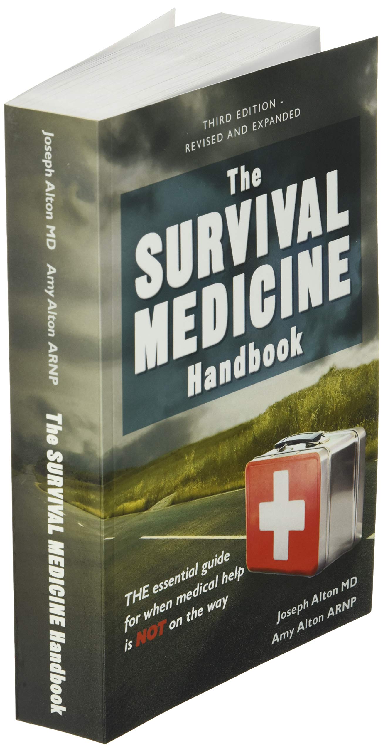 The Survival Medicine Handbook: The Essential Guide For When Medical Help Is Not On The Way,New