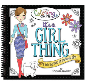 It's a Girl Thing: A Coloring Book for GrownUp Girls from The Coloring Cafe,Used