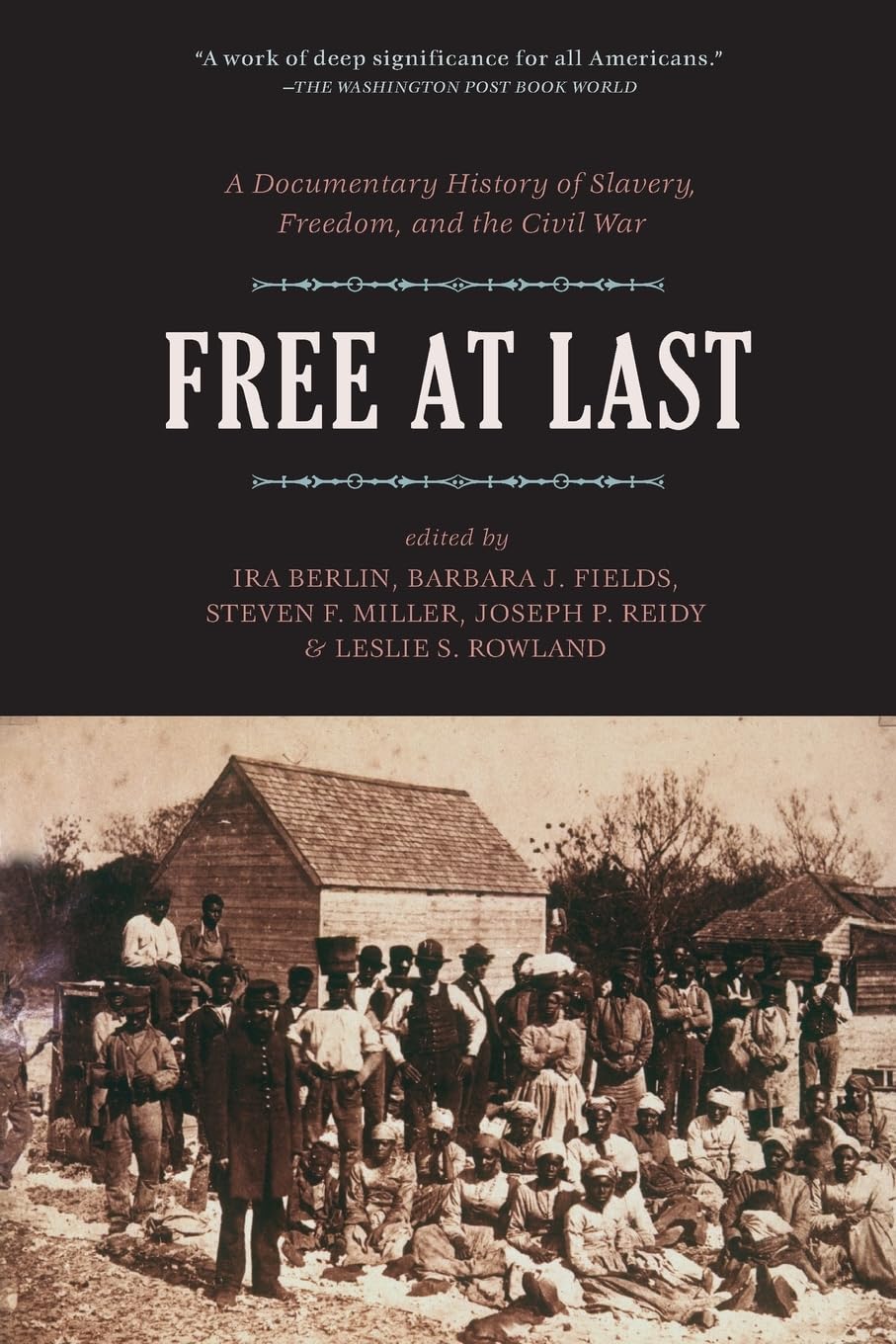 Free at Last: A Documentary History of Slavery, Freedom, and the Civil War (Publications of the Freedmen and Southern Society Pr,Used