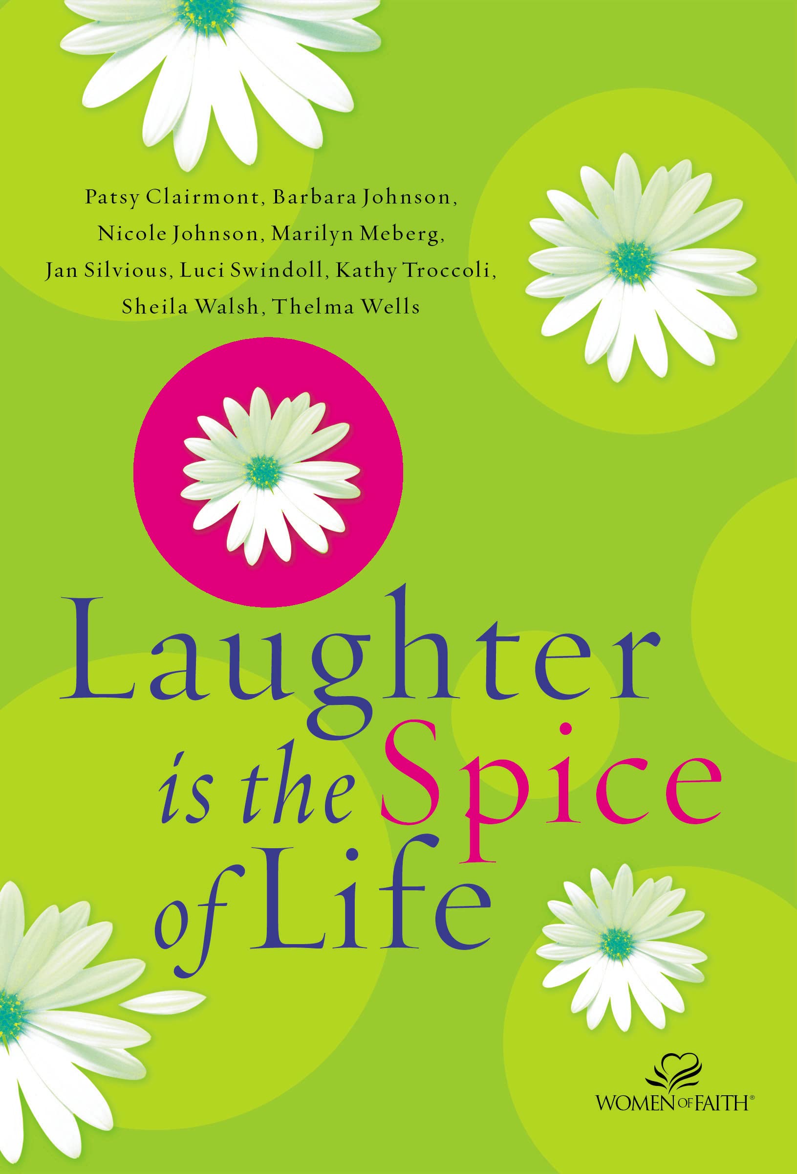 Laughter Is the Spice of Life (Women of Faith (Thomas Nelson)),Used