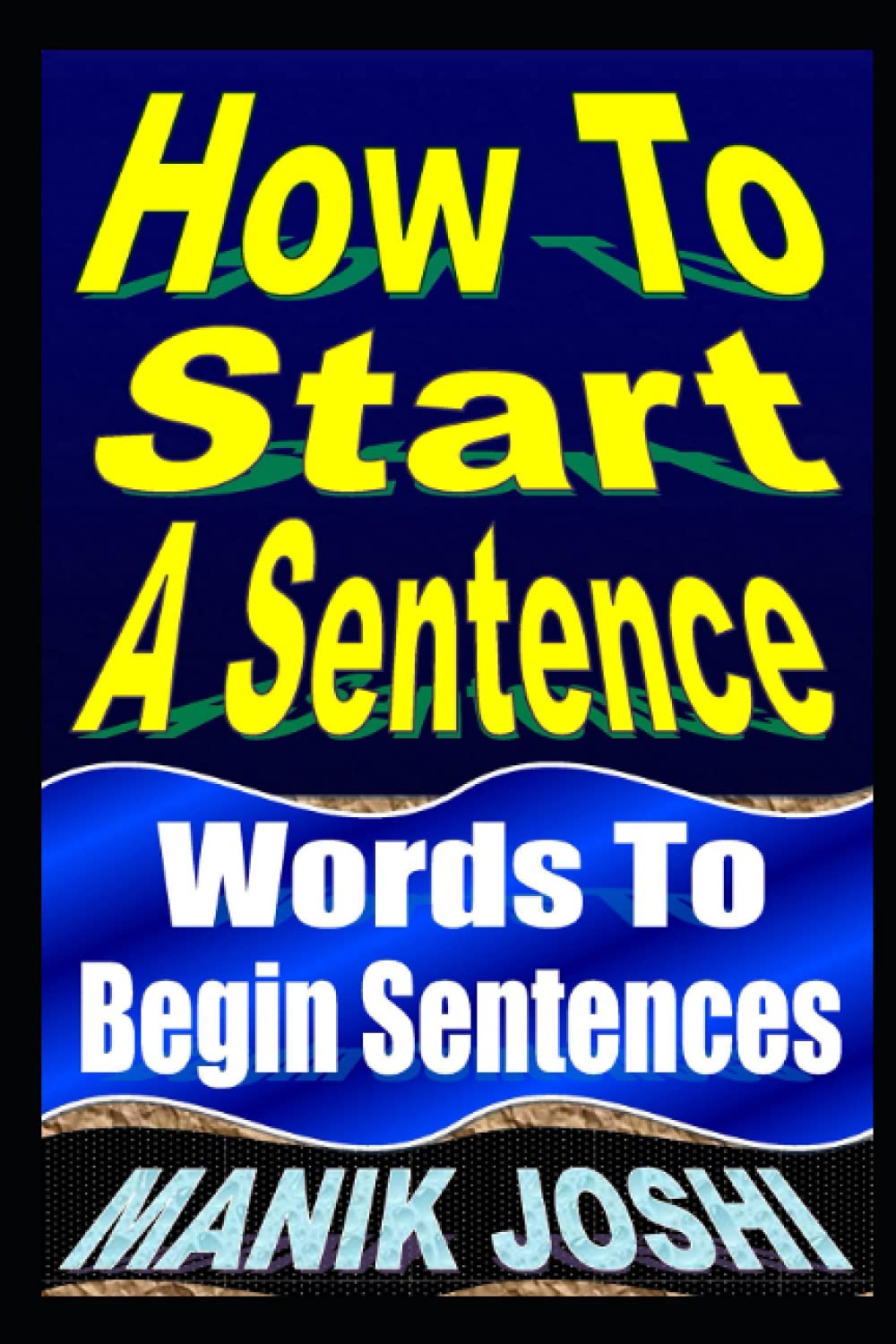 How To Start A Sentence: Words To Begin Sentences (English Daily Use),Used