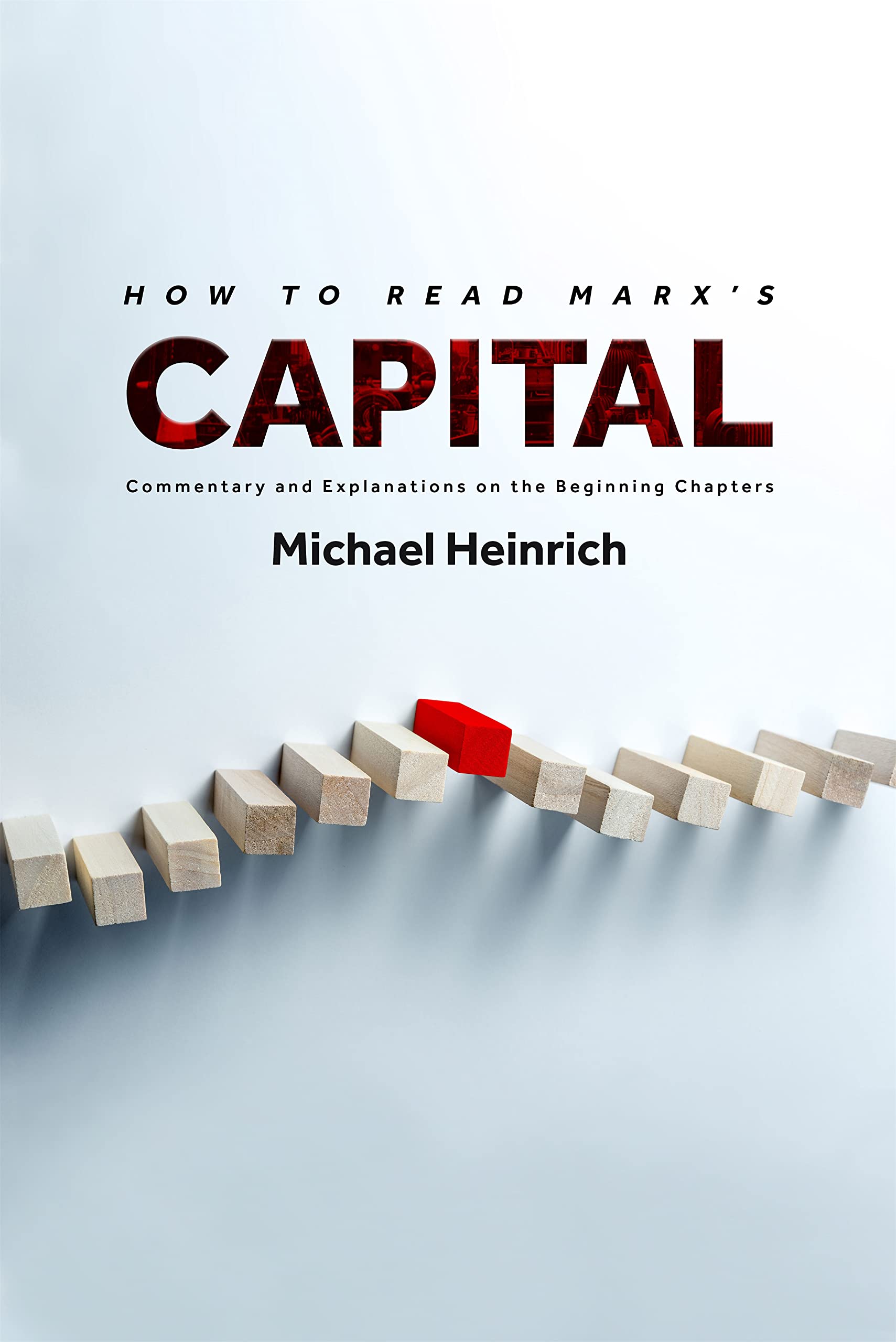 How to Read Marx's Capital: Commentary and Explanations on the Beginning Chapters,Used