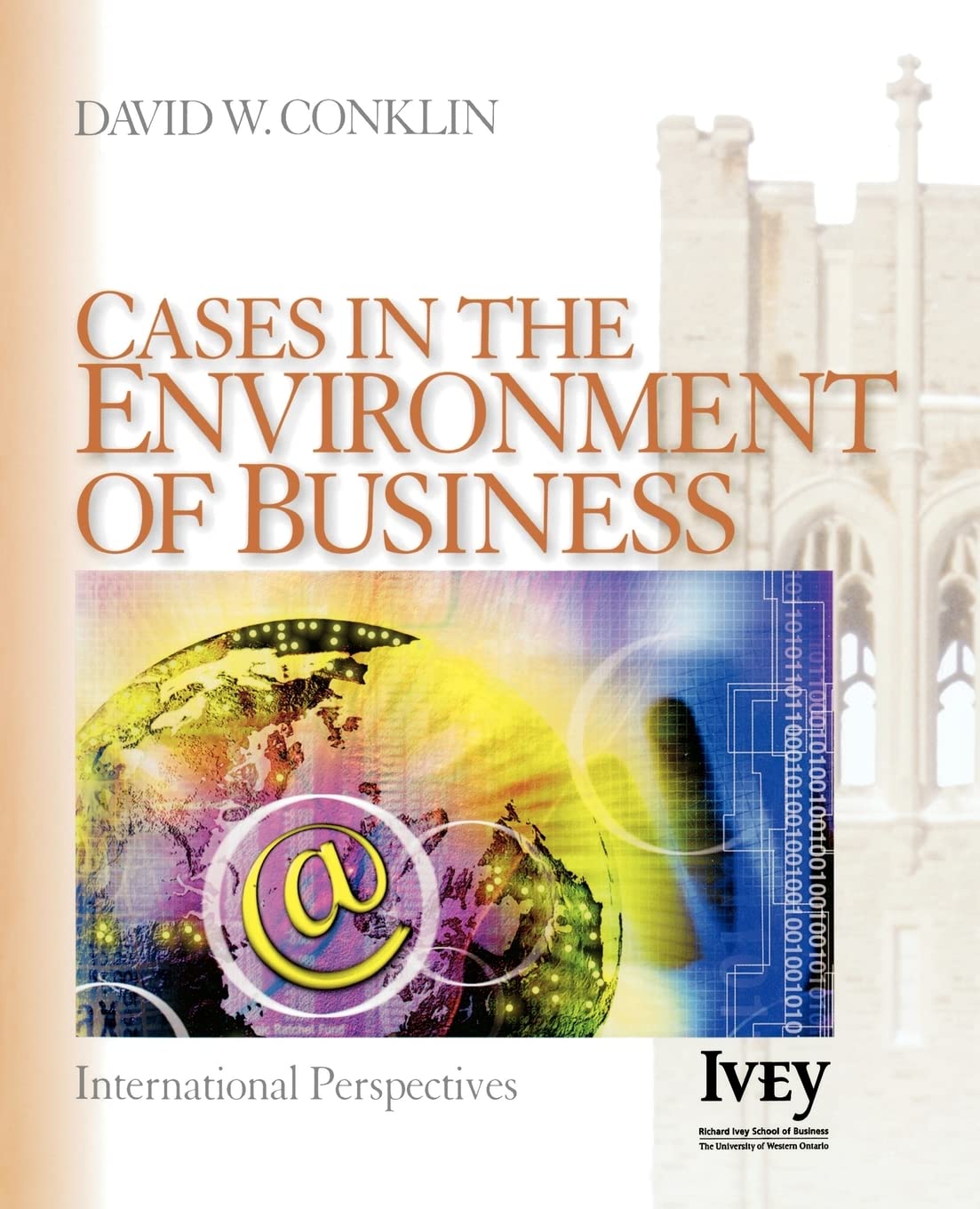 Cases in the Environment of Business: International Perspectives (The Ivey Casebook Series),Used