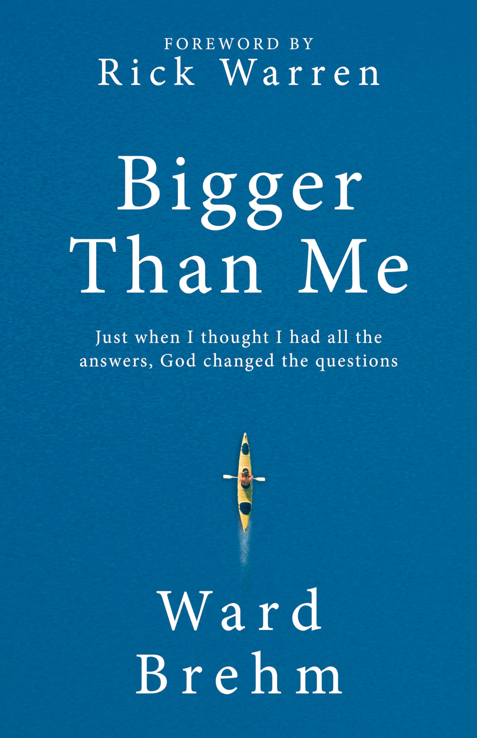 Bigger Than Me: Just When I Thought I Had All the Answers, God Changed the Questions,Used