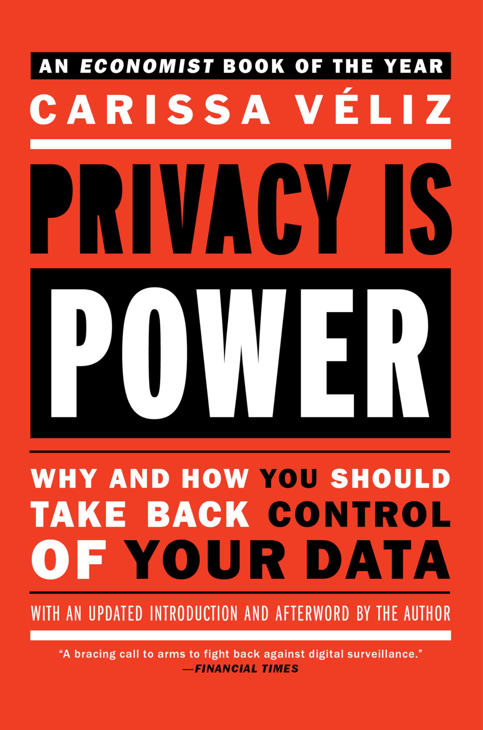 Privacy is Power: Why and How You Should Take Back Control of Your Data,Used