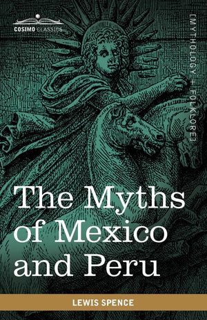 The Myths Of Mexico And Peru,Used