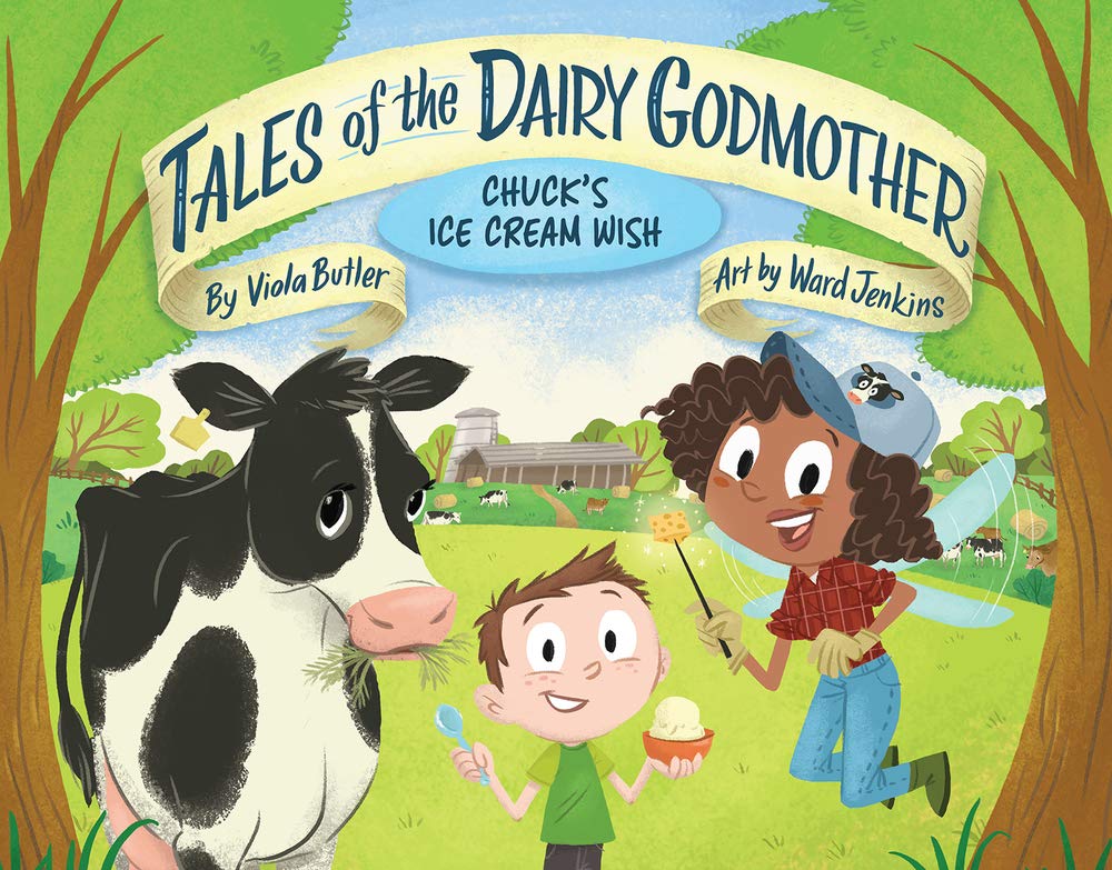 Tales Of The Dairy Godmother: Chuck'S Ice Cream Wish (Tales Of The Dairy Godmother, 1)
